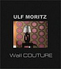 Коллекция: Ulf Moritz Wall Couture